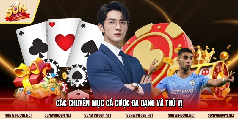 Giới Thiệu Sunwin 2 Sunwin Các chuyên mục cá cược đa dạng và thú vị