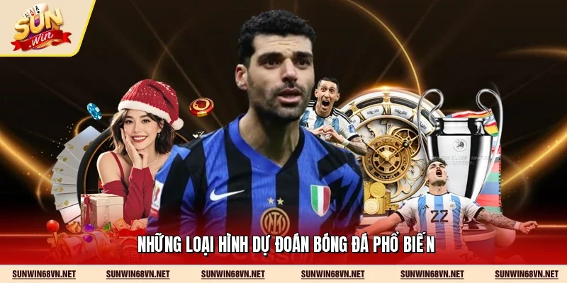 SBOBET Sunwin - Sân Chơi Cá Cược Thể Thao Đẳng Cấp 4 Sunwin Những loại hình dự đoán bóng đá phổ biến