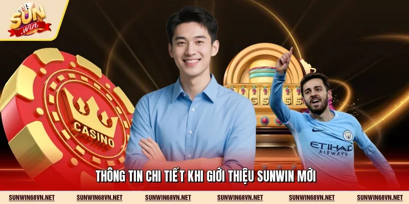 Giới Thiệu Sunwin 1 Sunwin Thông tin chi tiết khi giới thiệu Sunwin mới